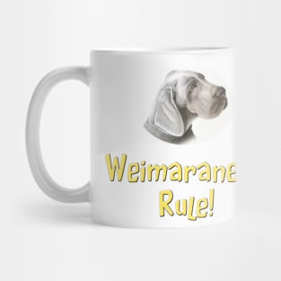 Weimaraners Rule! Mug